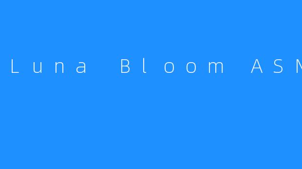 Luna Bloom ASMR
